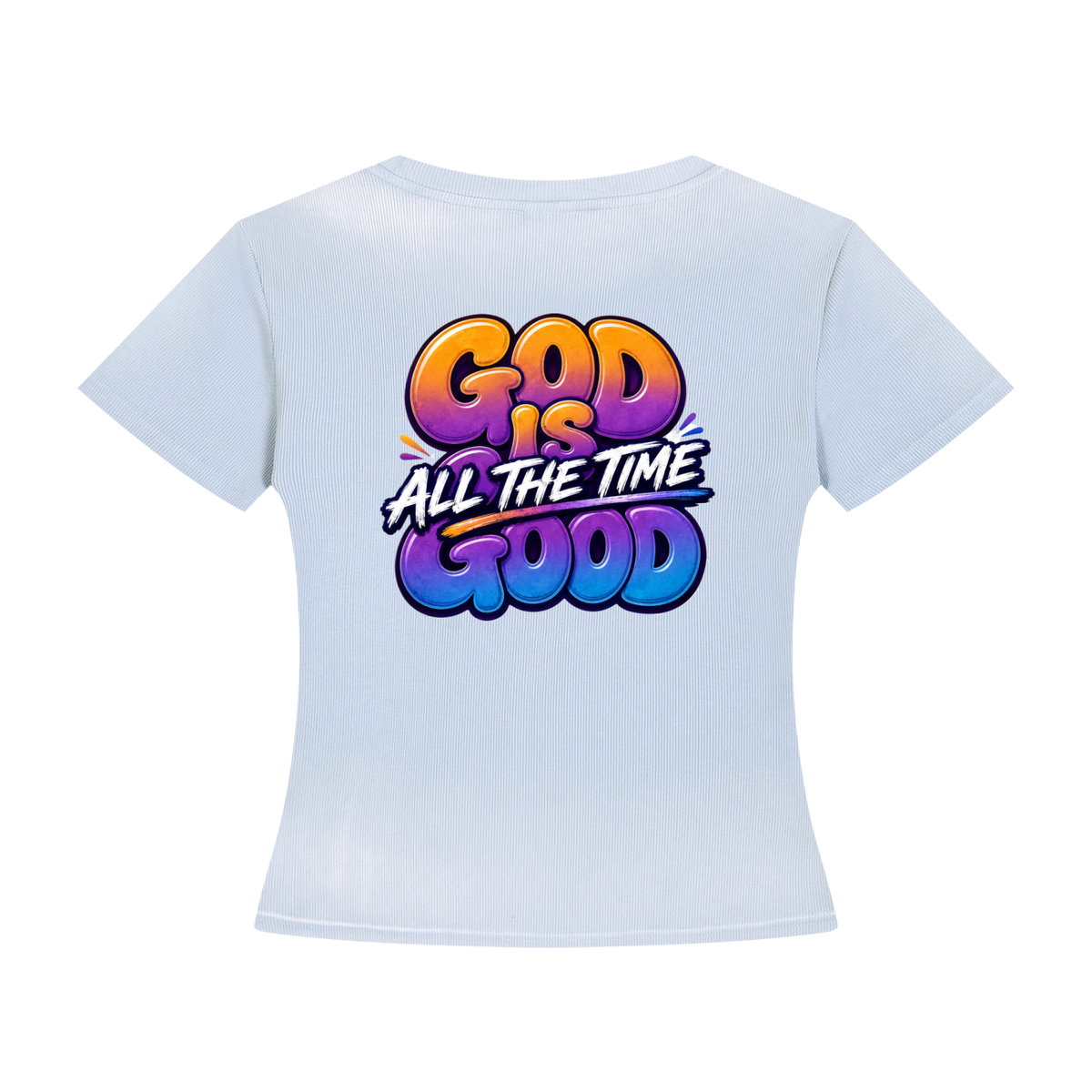 God Is Good All the Time Women's Tee