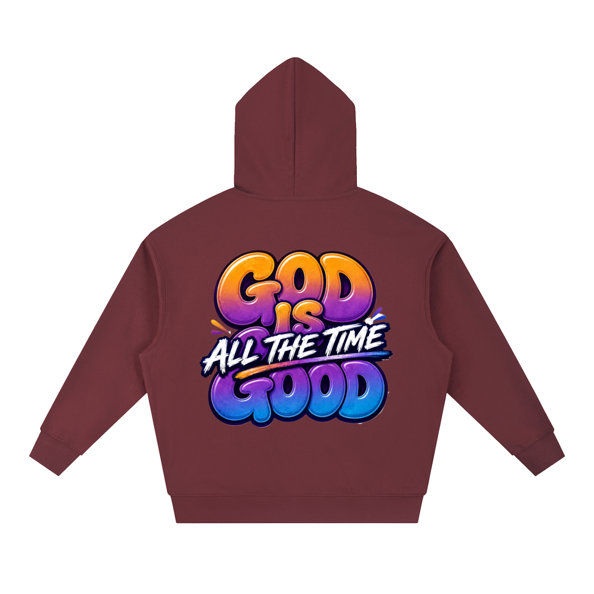 God Is Good All the Time Unisex Hoodie