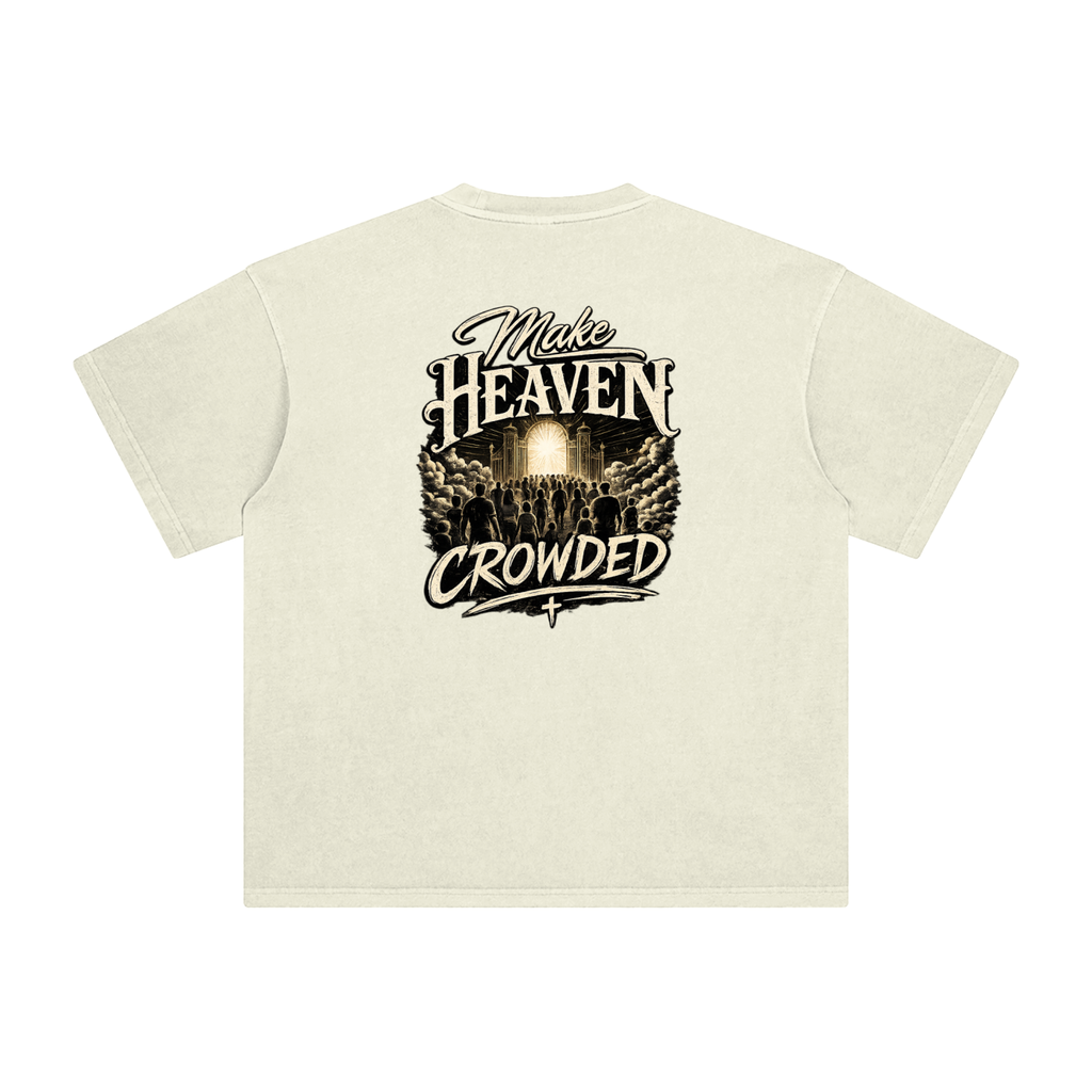 Make Heaven Crowded — Enzyme Washed Tee