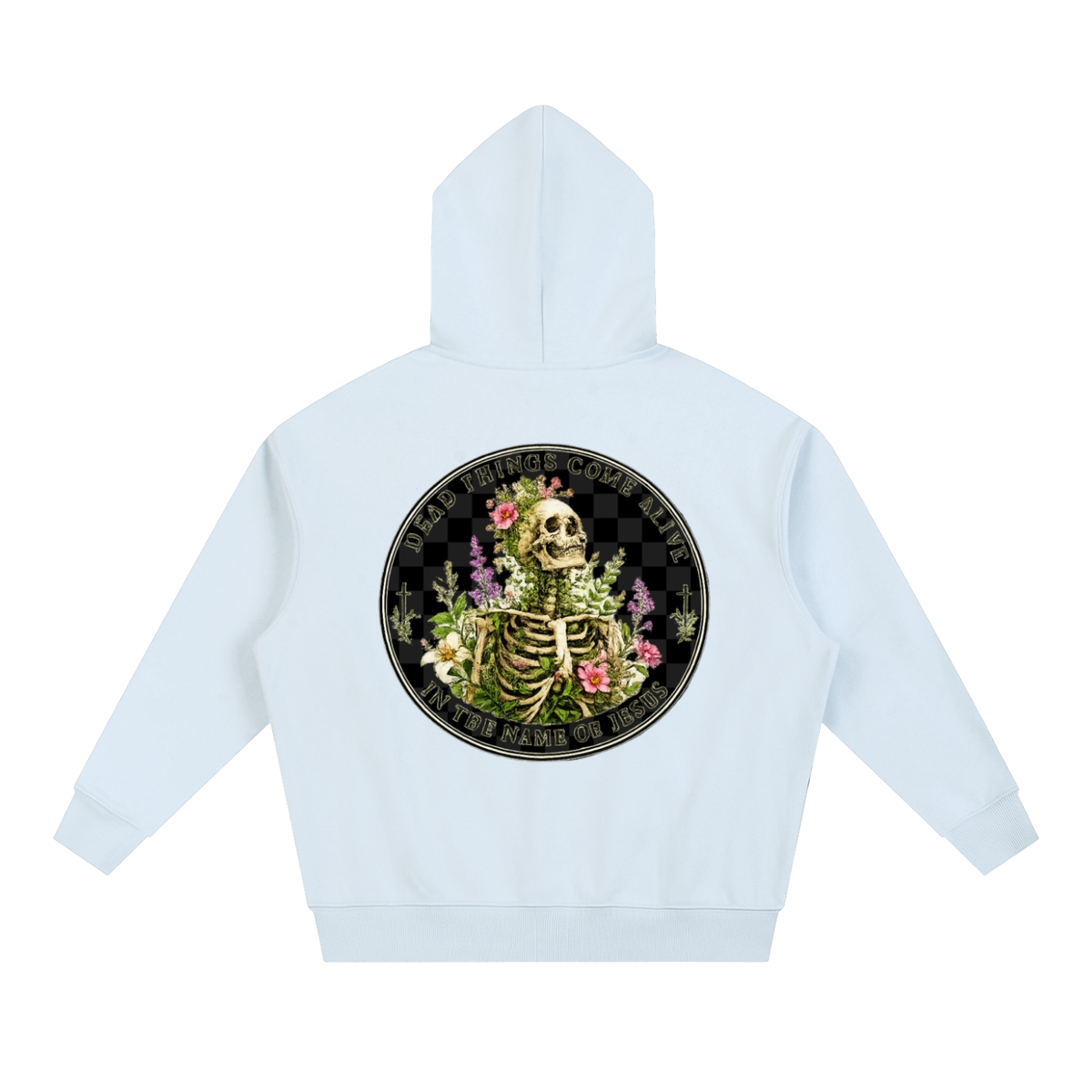 Dead Things Come Alive in the Name of Jesus Unisex Hoodie