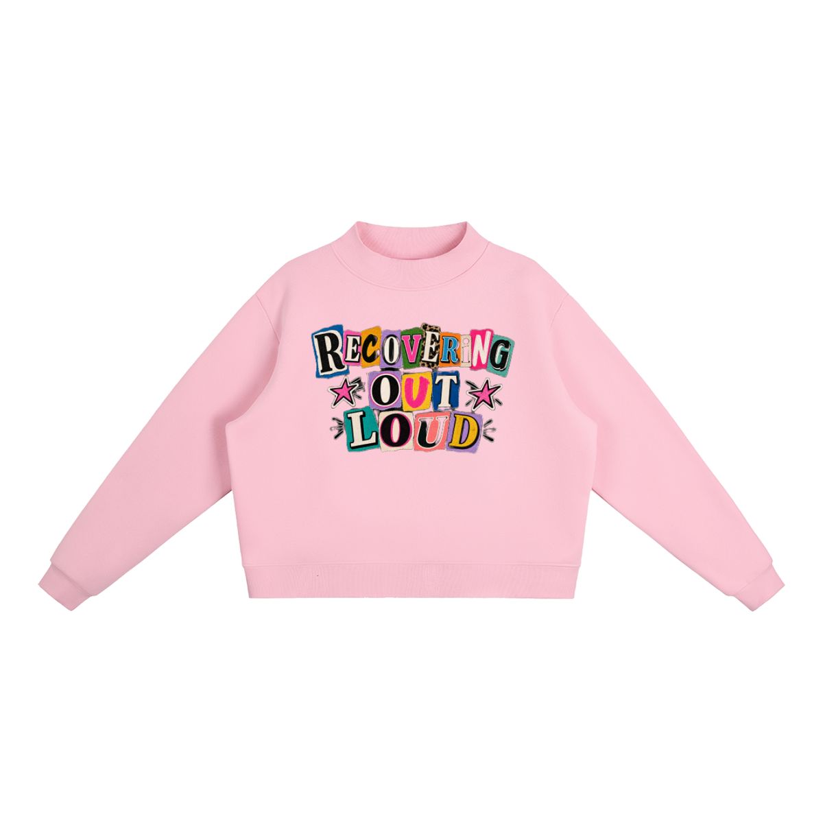 Recovering out Loud Essential Fleece Mock-Neck Crew Sweatshirt
