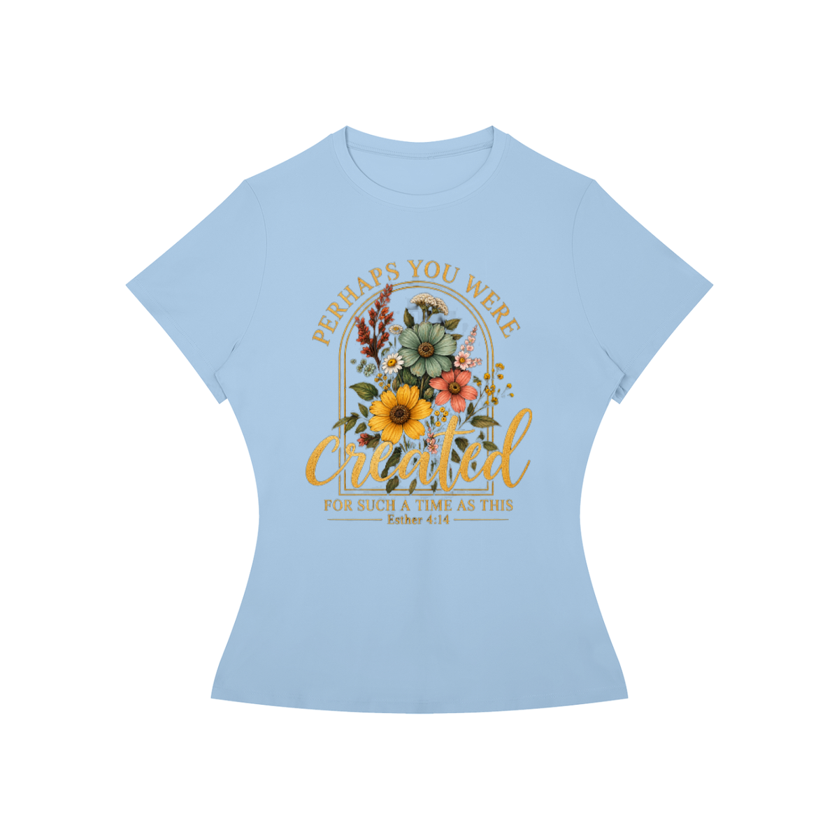 Perhaps You Were Made for Such a Time as This Women's Tee — Esther 4:14