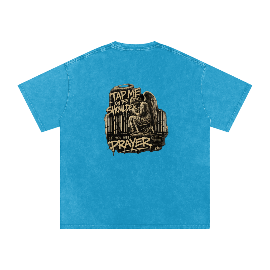 Tap Me On the Shoulder If You Need Prayer Tee