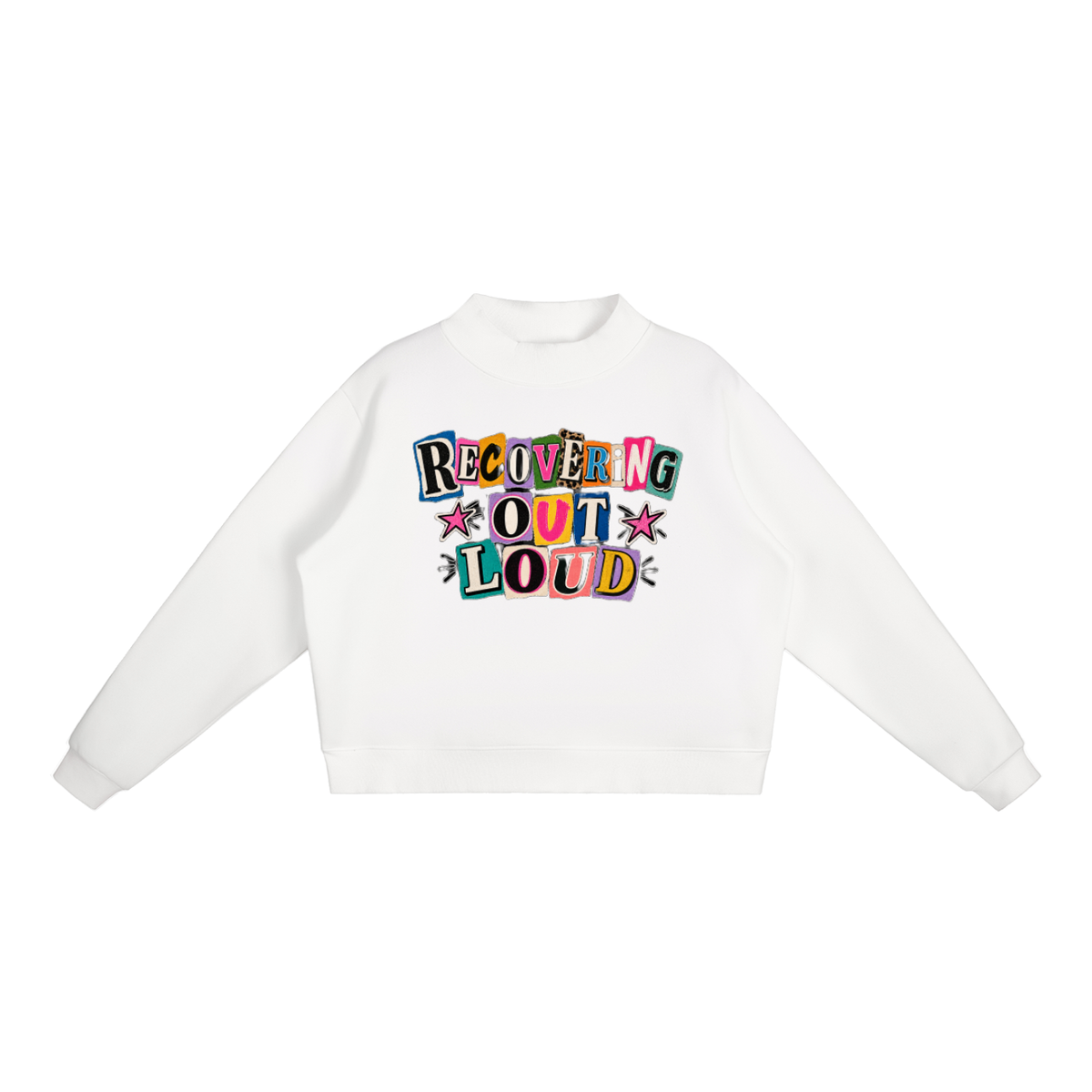 Recovering out Loud Essential Fleece Mock-Neck Crew Sweatshirt