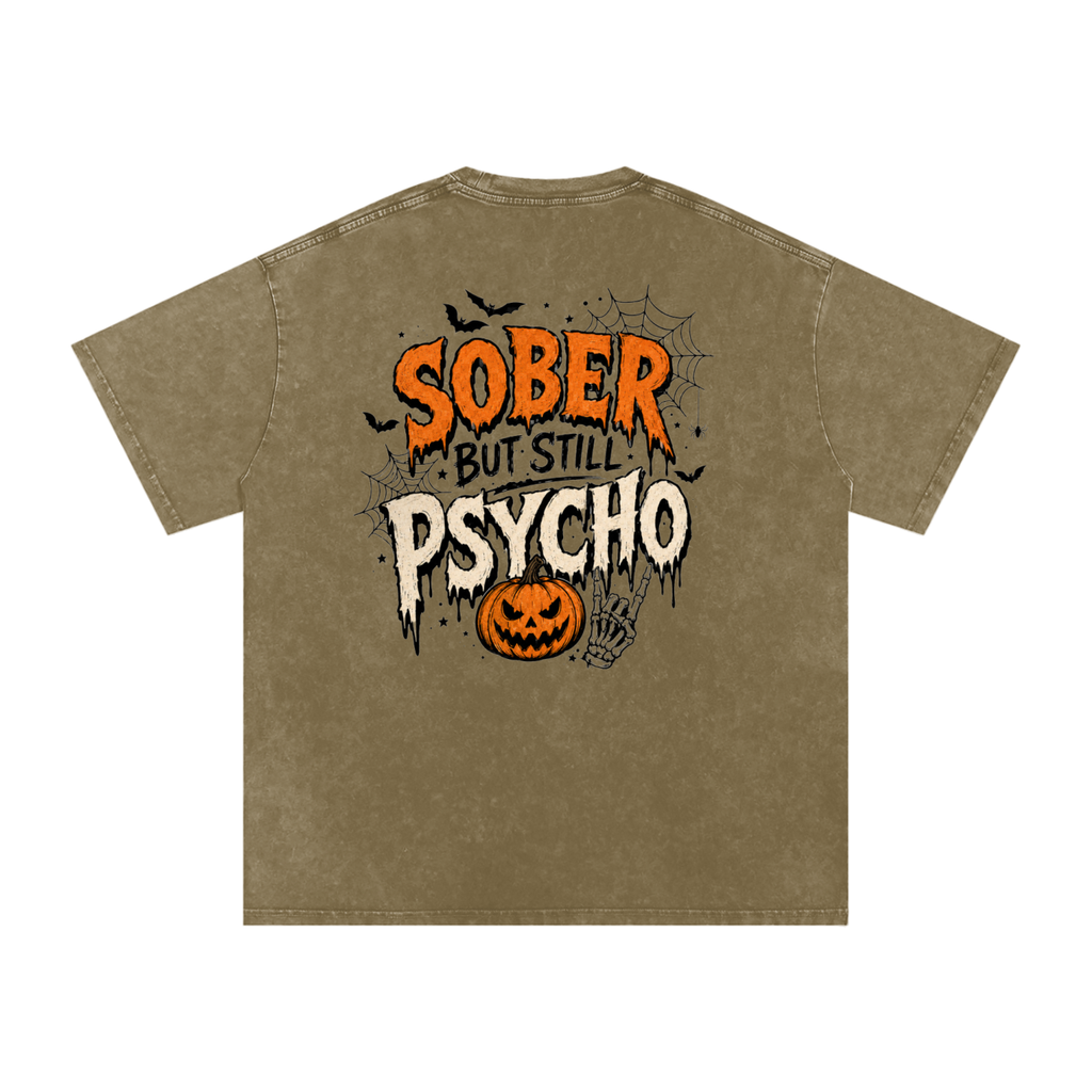Sober But Psycho — Snow Washed Oversized Tee