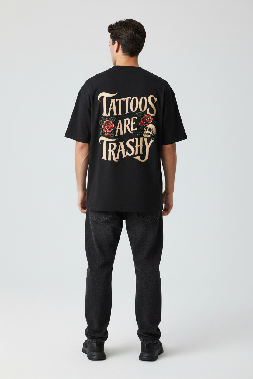 Tattoos Are Trashy Unisex Oversized Tee