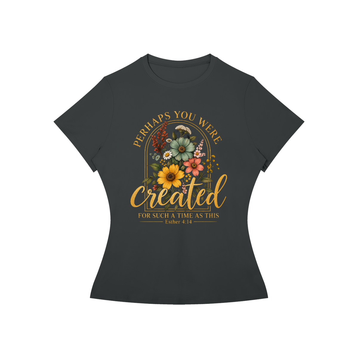 Perhaps You Were Made for Such a Time as This Women's Tee — Esther 4:14