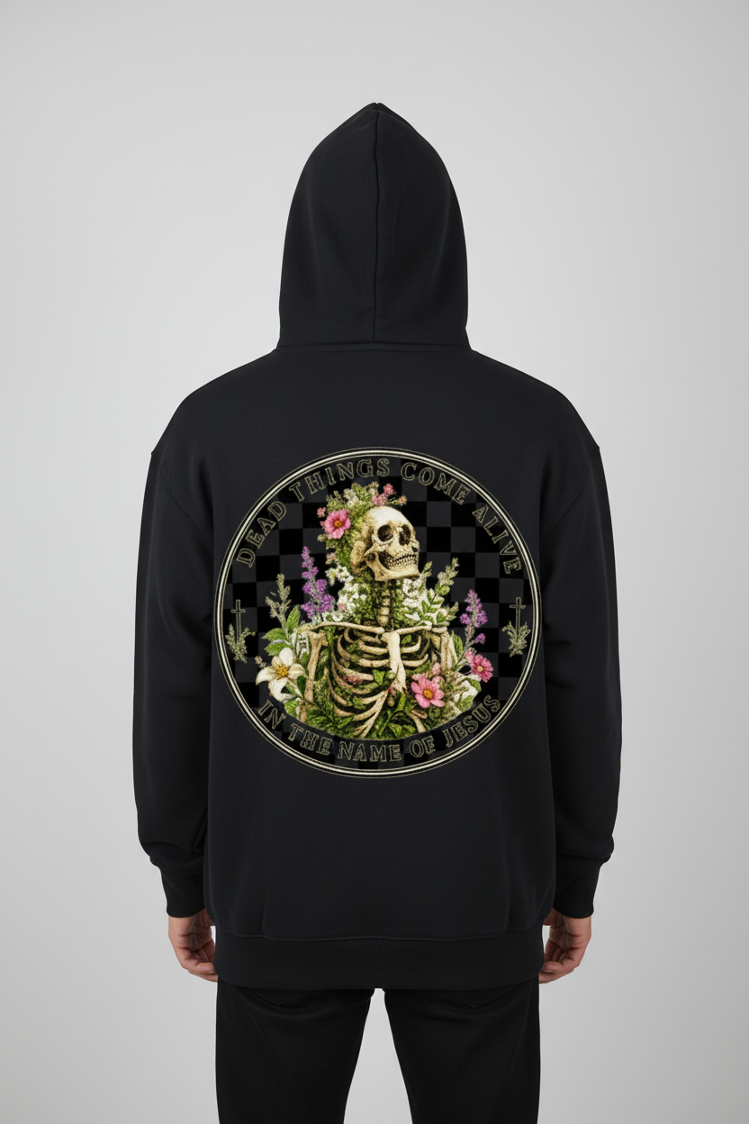 Dead Things Come Alive in the Name of Jesus Unisex Hoodie