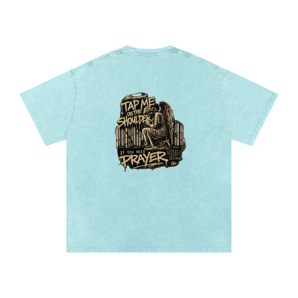 Tap Me On the Shoulder If You Need Prayer Tee