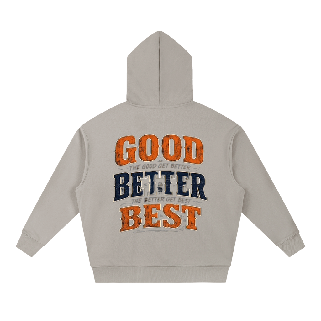 Good Better Best Unisex Hoodie