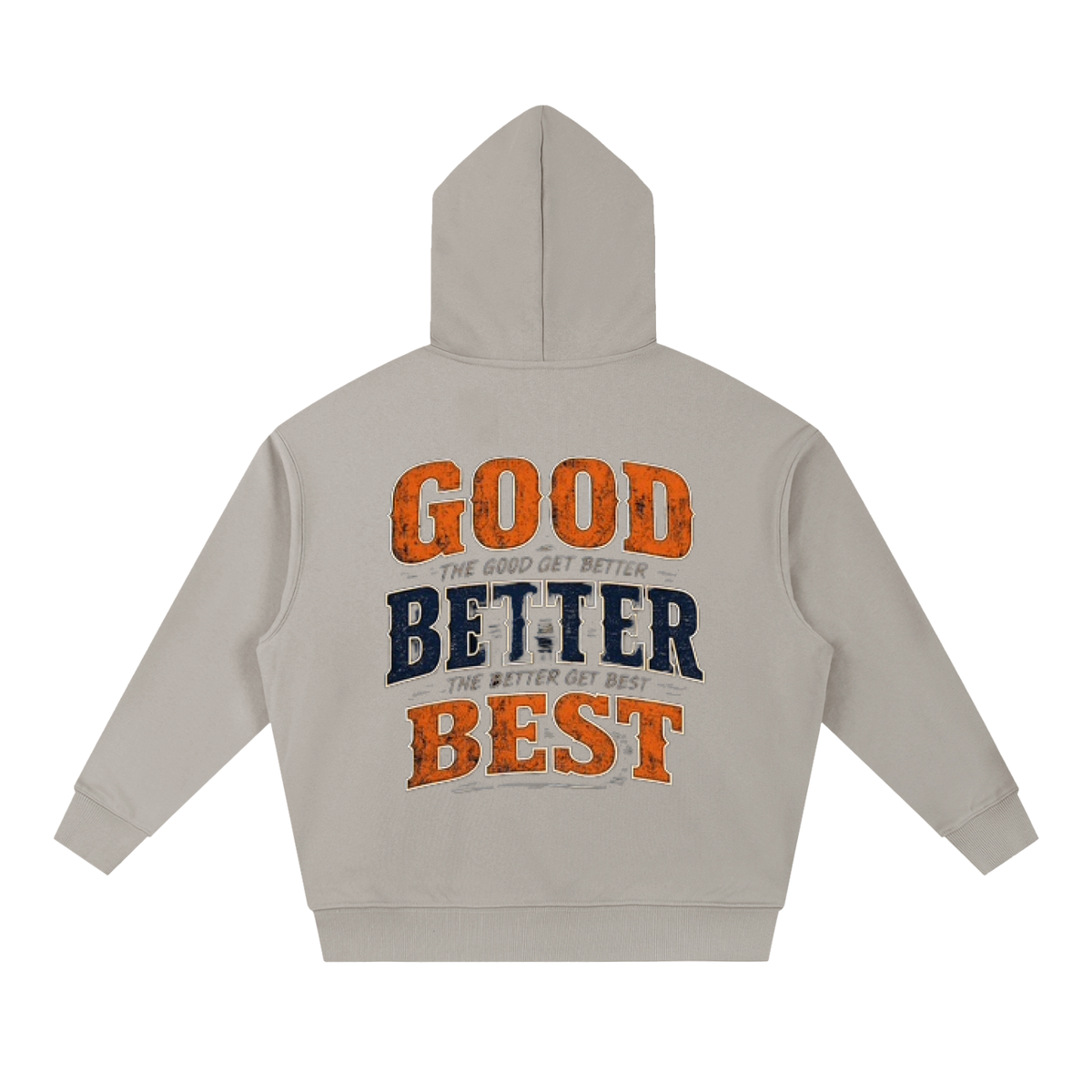 Good Better Best Unisex Hoodie