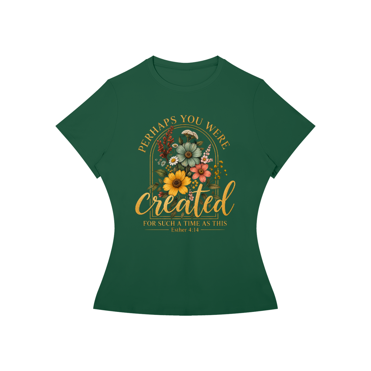 Perhaps You Were Made for Such a Time as This Women's Tee — Esther 4:14