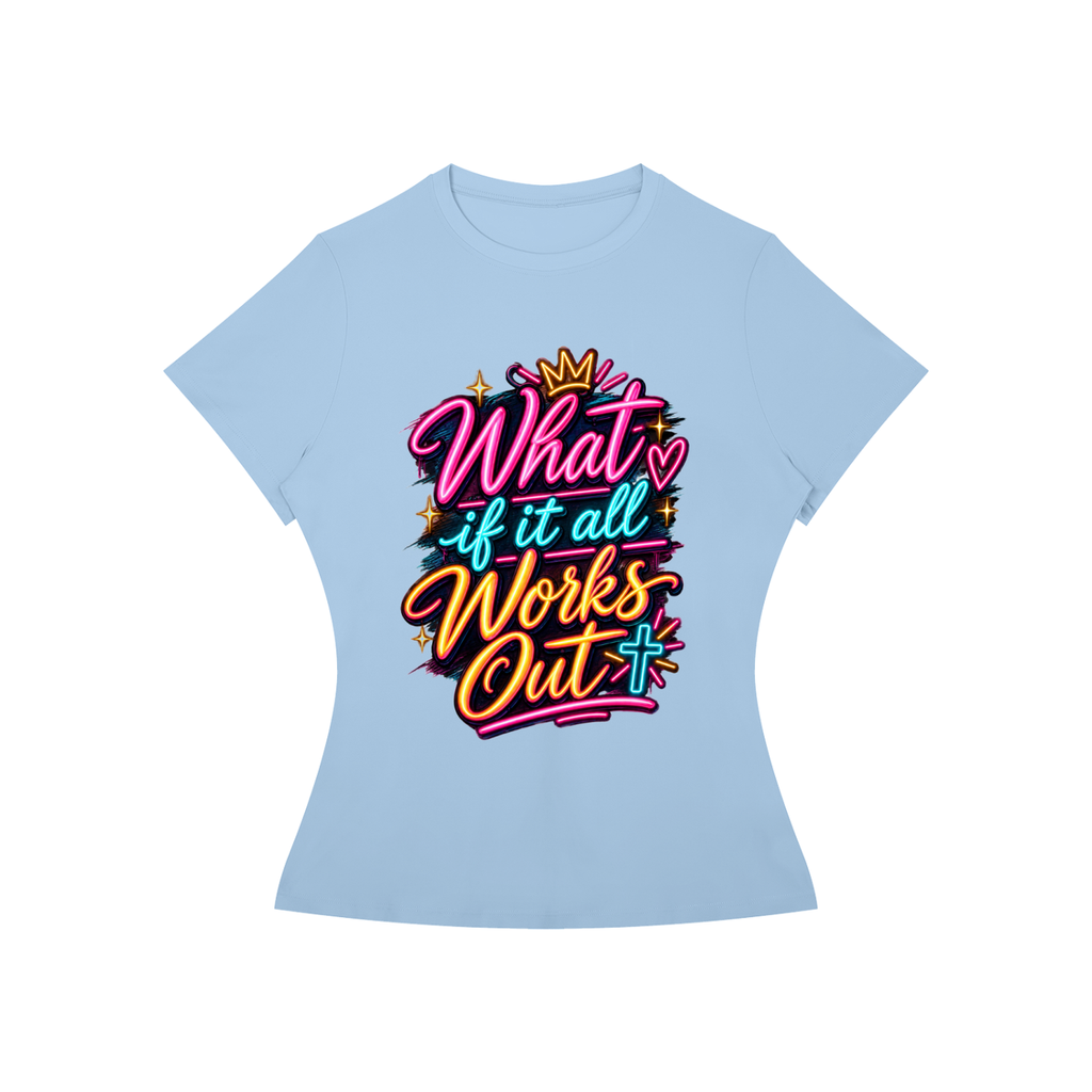 What If It All Works Out Women's Tee