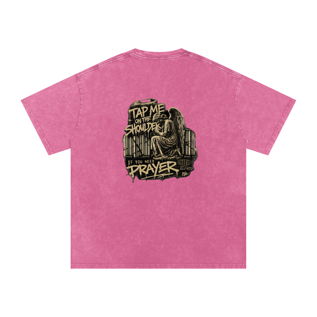 Tap Me On the Shoulder If You Need Prayer Tee