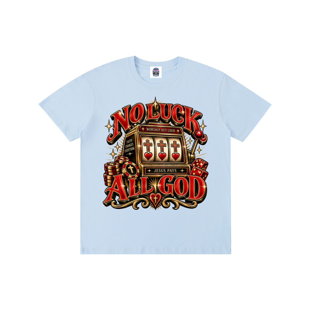 No Luck All God Tee