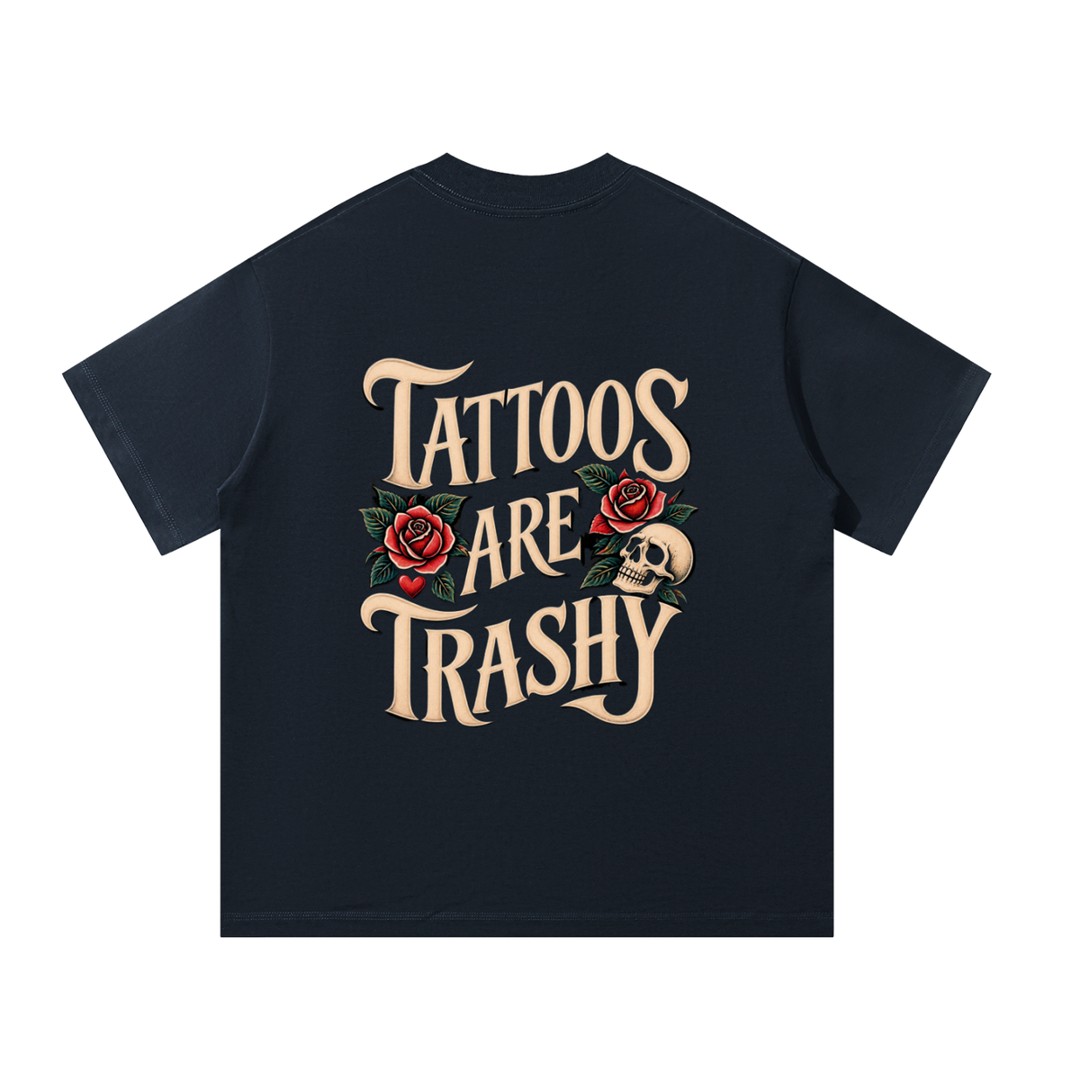 Tattoos Are Trashy Unisex Oversized Tee