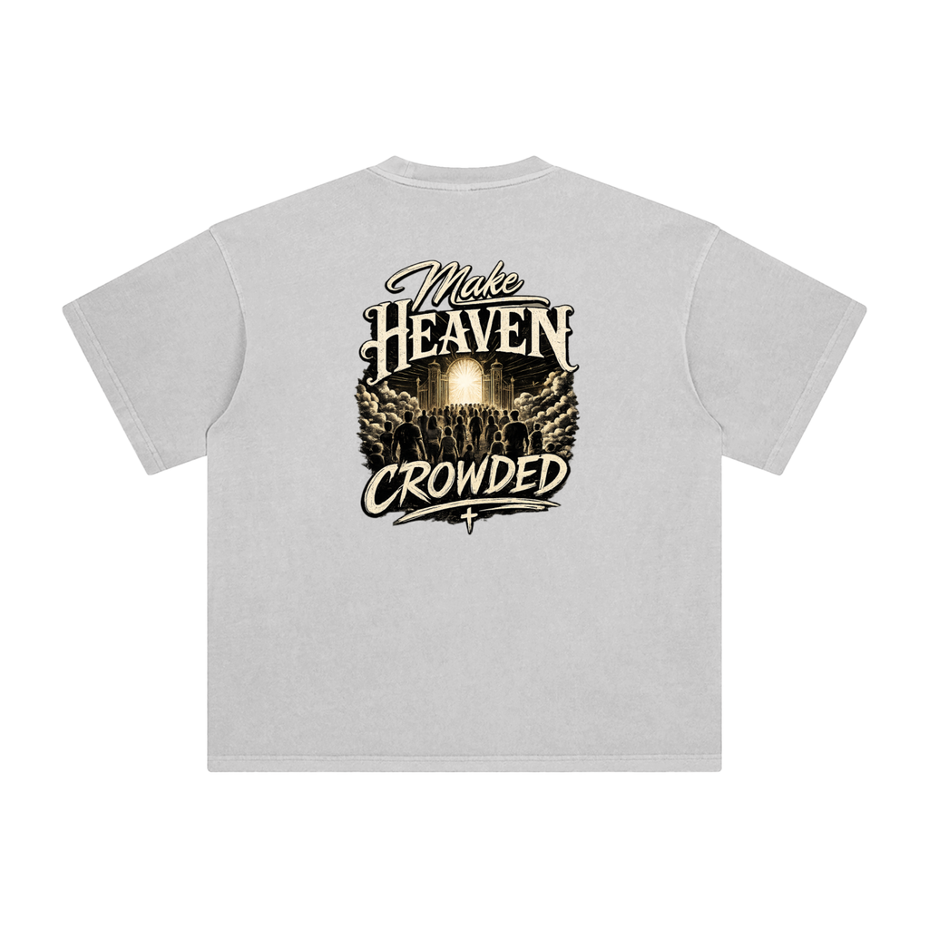 Make Heaven Crowded — Enzyme Washed Tee