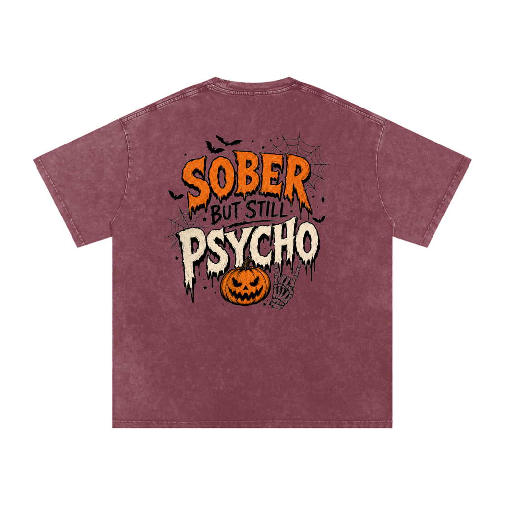 Sober But Psycho — Snow Washed Oversized Tee