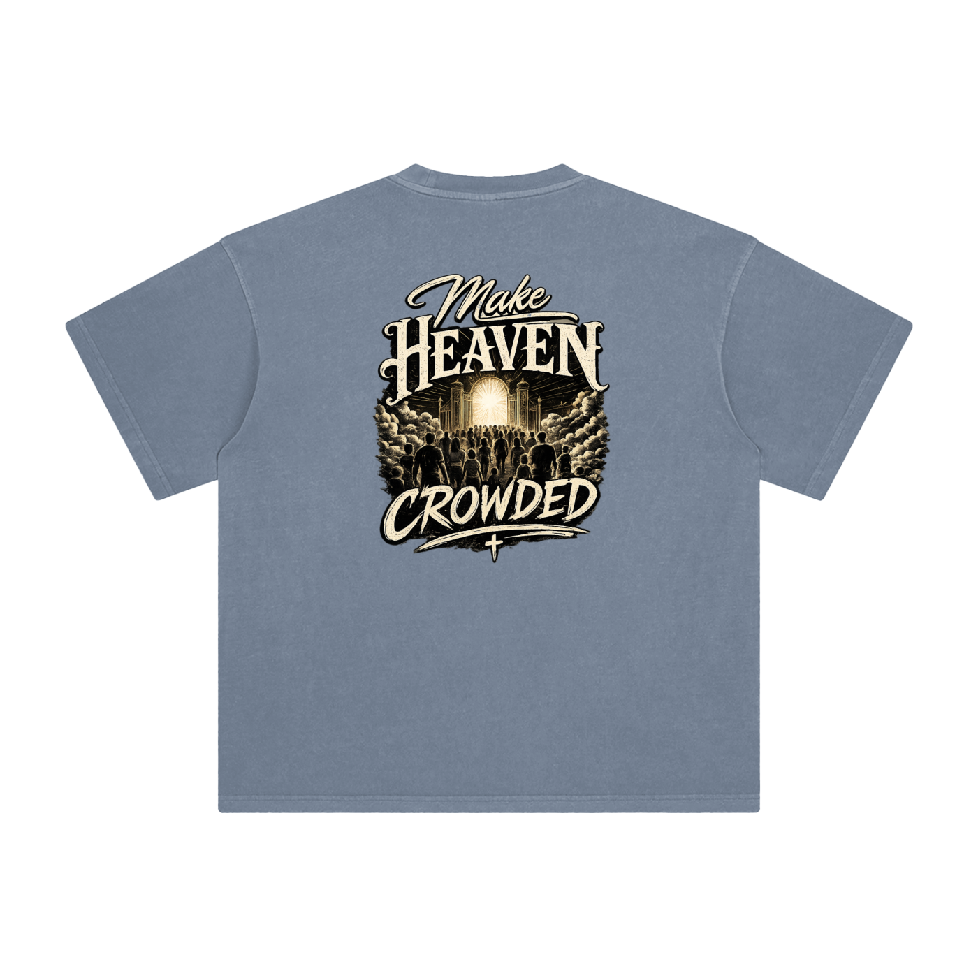 Make Heaven Crowded — Enzyme Washed Tee