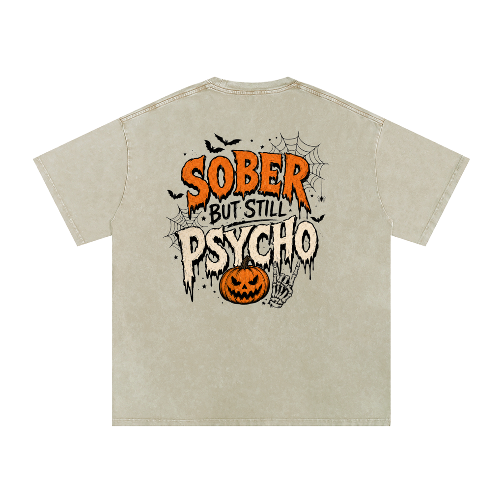 Sober But Psycho — Snow Washed Oversized Tee