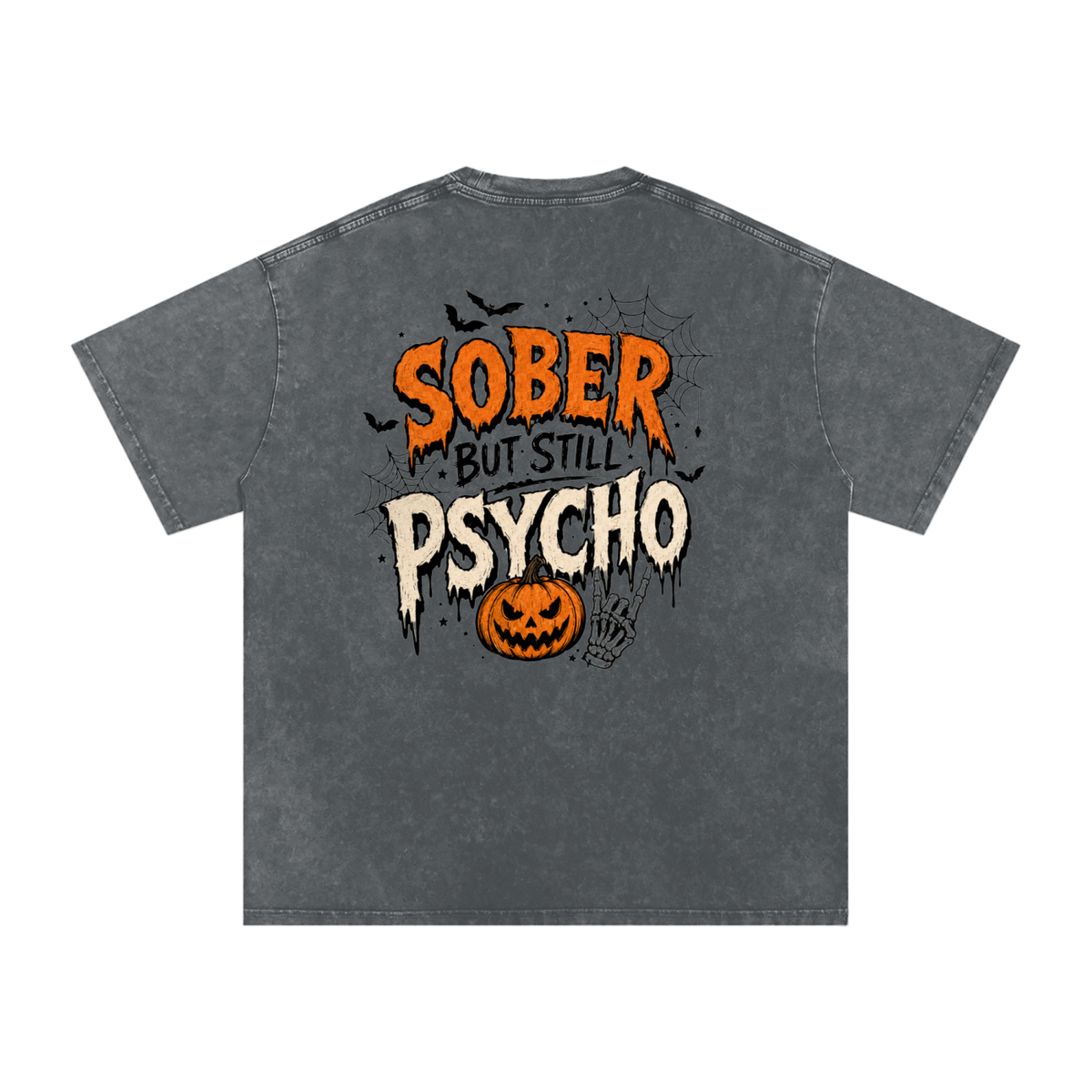 Sober But Psycho — Snow Washed Oversized Tee