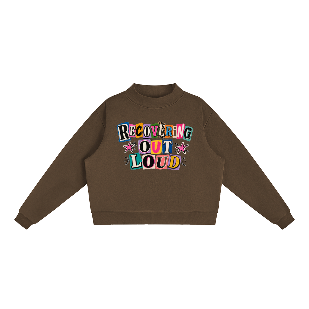 Recovering out Loud Essential Fleece Mock-Neck Crew Sweatshirt
