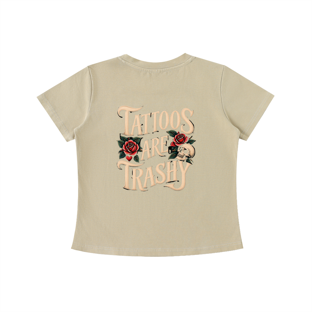 Tattoos Are Trashy Women's Crop Tee