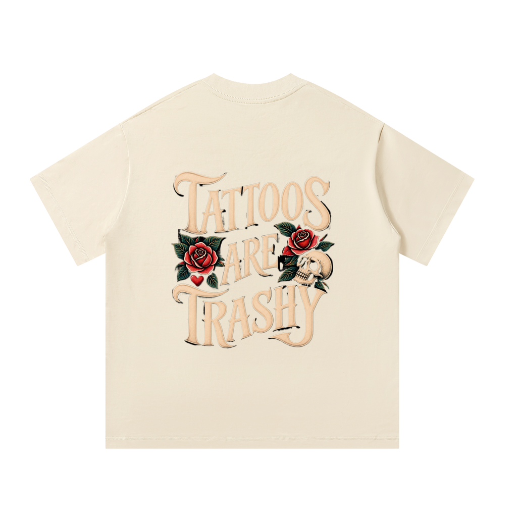 Tattoos Are Trashy Unisex Oversized Tee