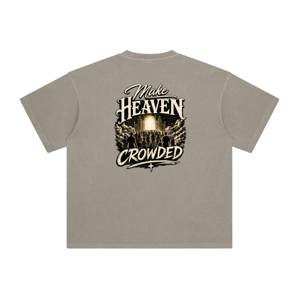 Make Heaven Crowded — Enzyme Washed Tee