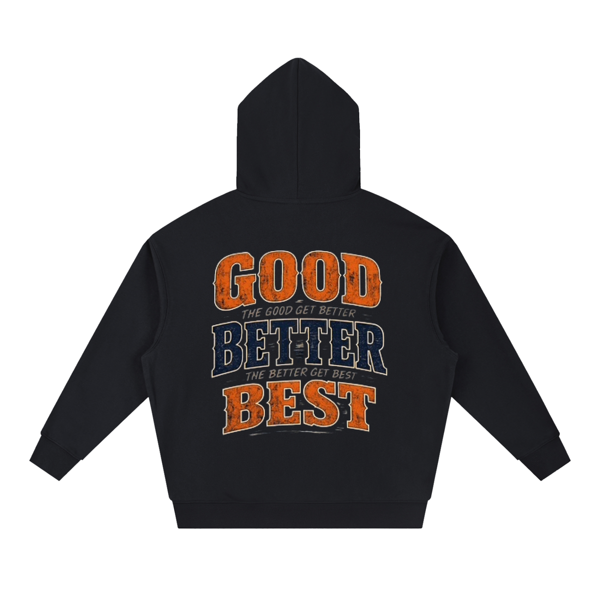 Good Better Best Unisex Hoodie