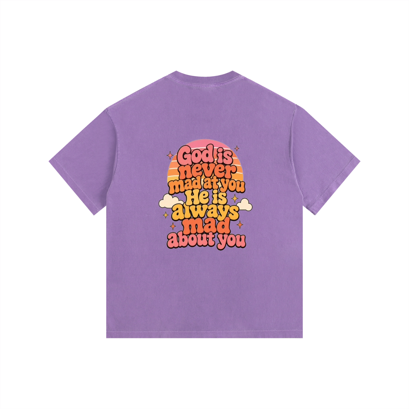 God Is Never Mad At You — He's Always Mad About You Tee