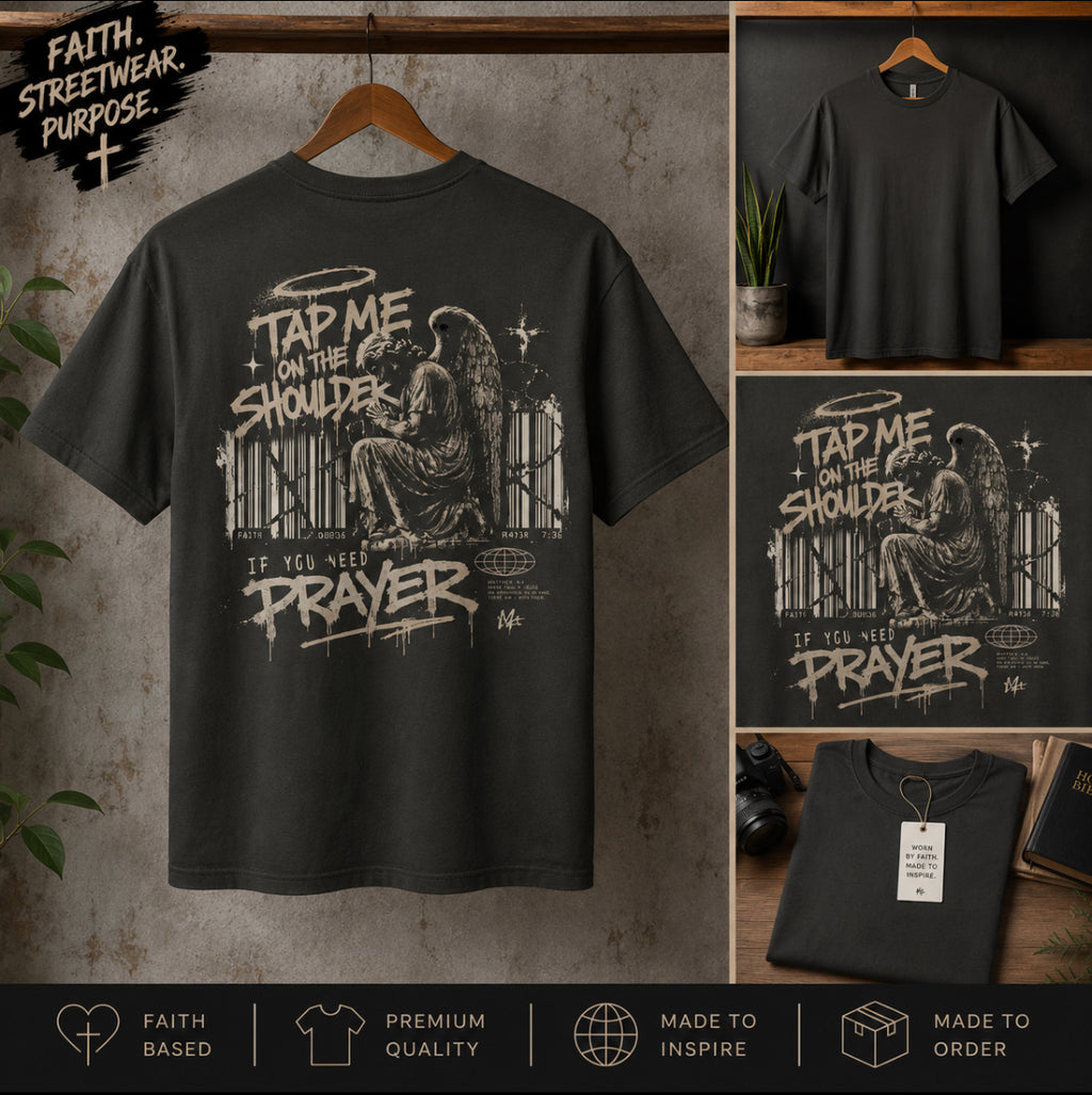 Tap Me On the Shoulder If You Need Prayer Tee