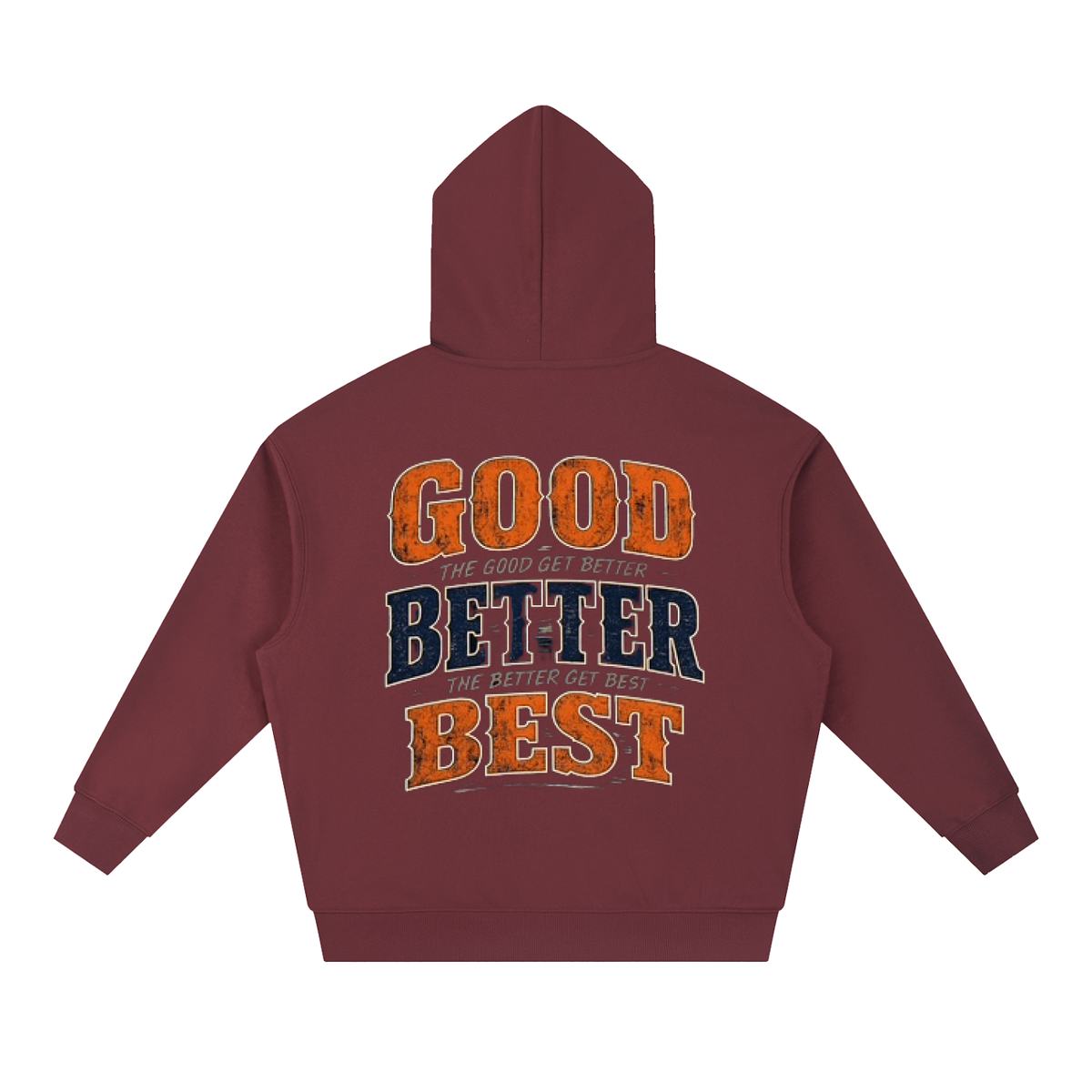 Good Better Best Unisex Hoodie