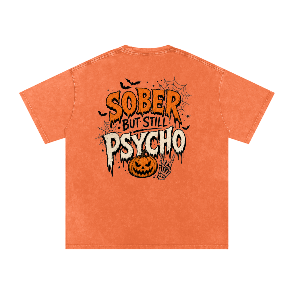 Sober But Psycho — Snow Washed Oversized Tee