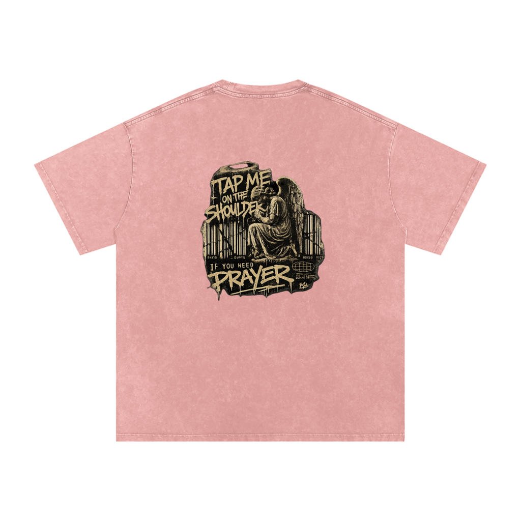 Tap Me On the Shoulder If You Need Prayer Tee