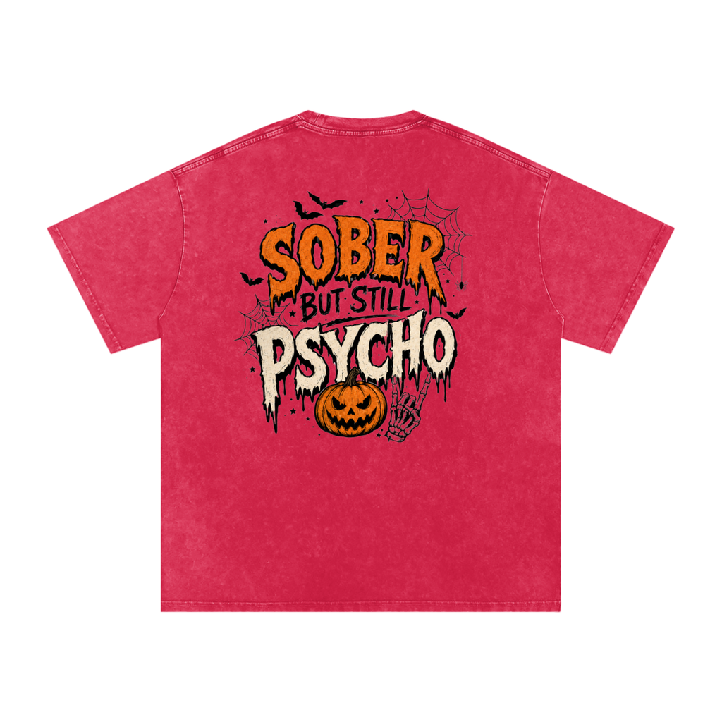Sober But Psycho — Snow Washed Oversized Tee