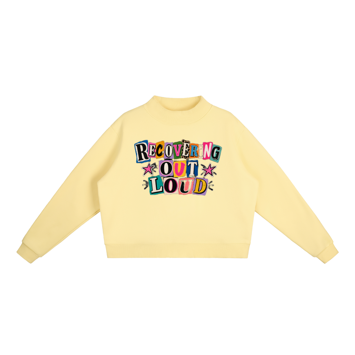 Recovering out Loud Essential Fleece Mock-Neck Crew Sweatshirt