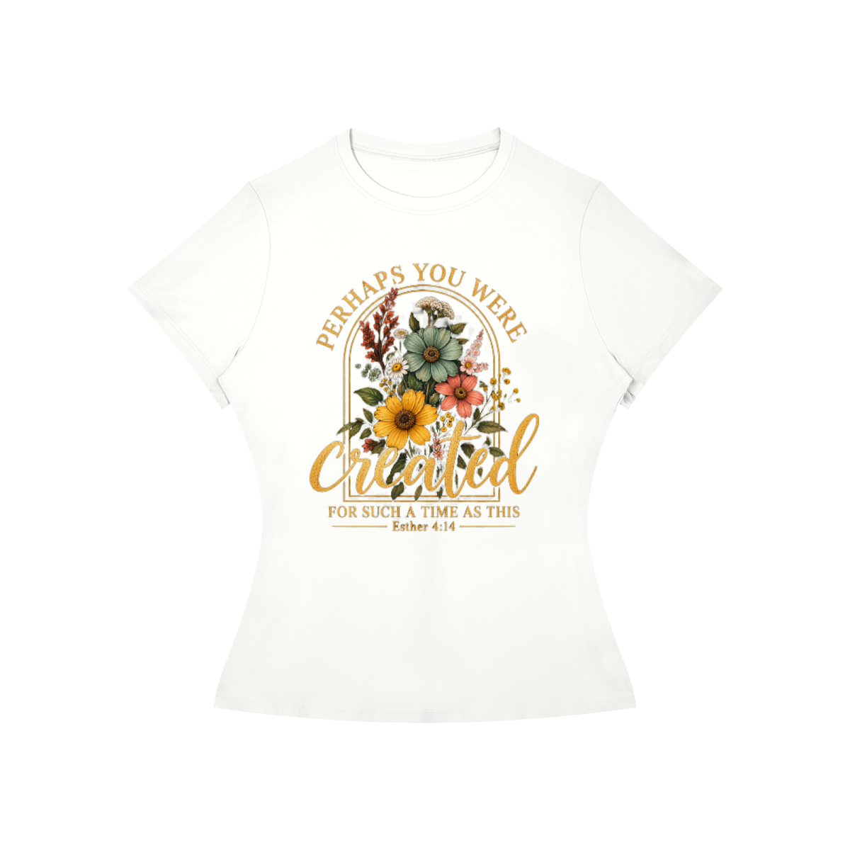 Perhaps You Were Made for Such a Time as This Women's Tee — Esther 4:14