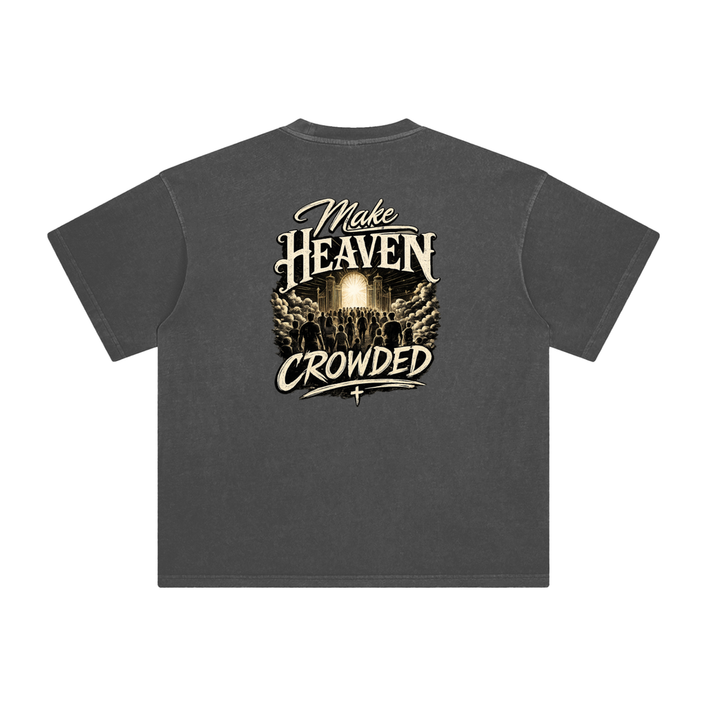 Make Heaven Crowded — Enzyme Washed Tee