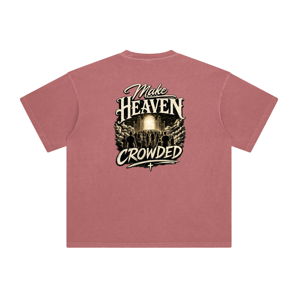 Make Heaven Crowded — Enzyme Washed Tee