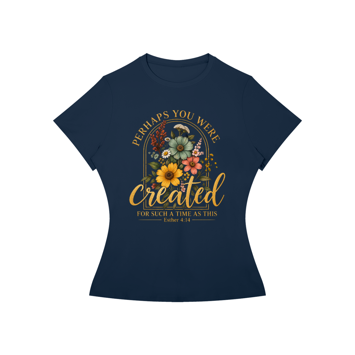 Perhaps You Were Made for Such a Time as This Women's Tee — Esther 4:14