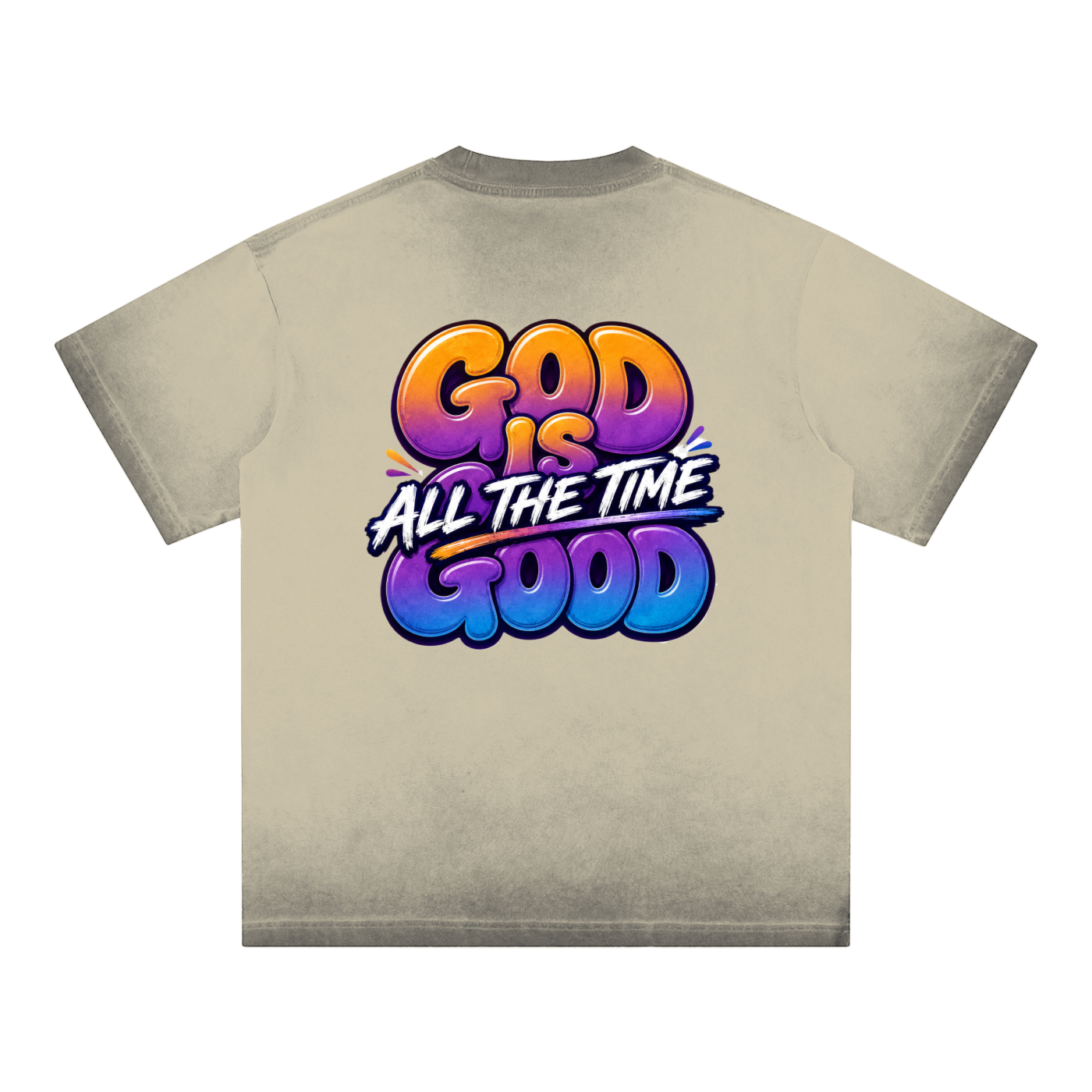 God Is Good... All the Time — Reverse Dyed Tee