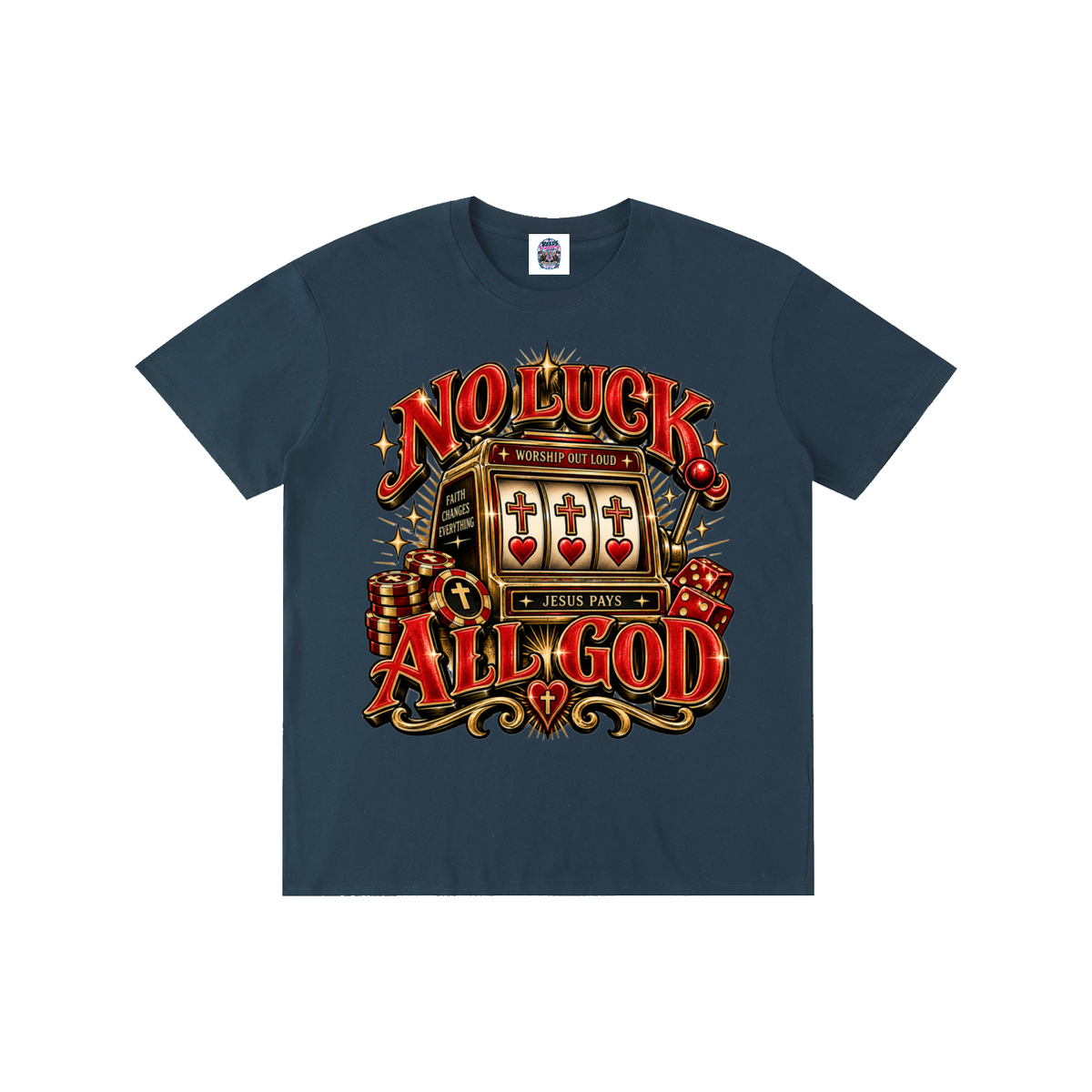 No Luck All God Tee