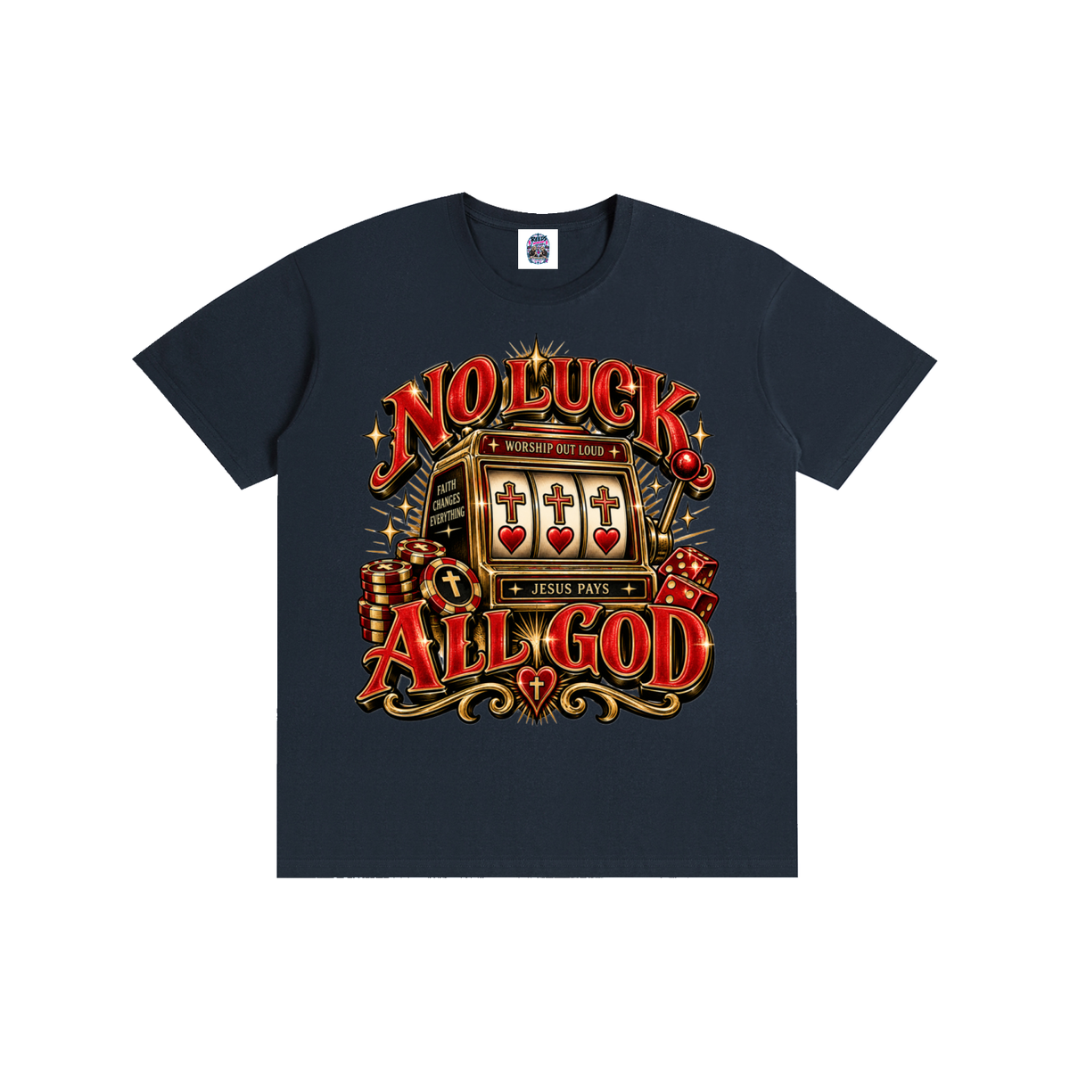 No Luck All God Tee