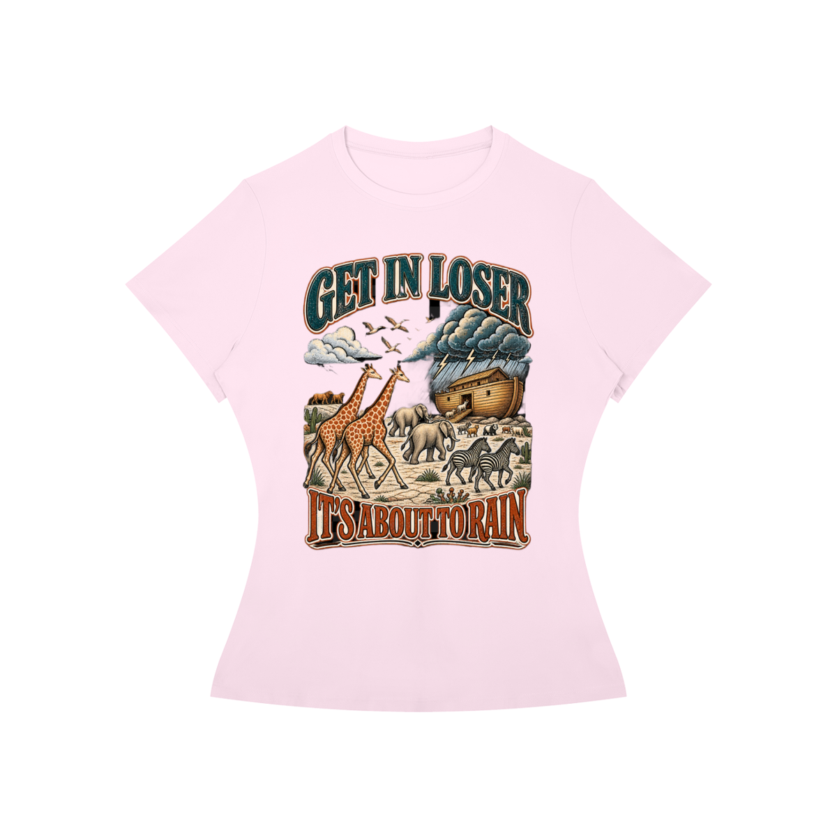 Get in Loser, It's Going to Rain Women's Tee
