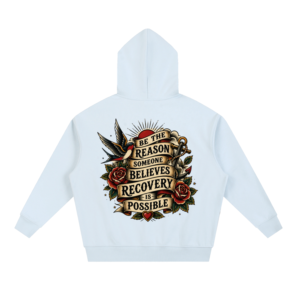 Be the Reason Someone Believes Recovery Is Possible Unisex Hoodie