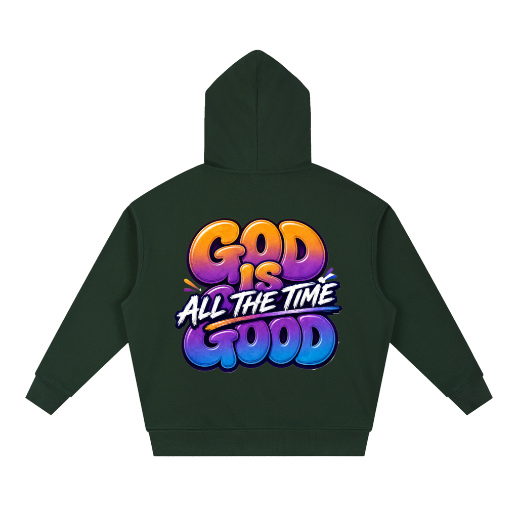 God Is Good All the Time Unisex Hoodie
